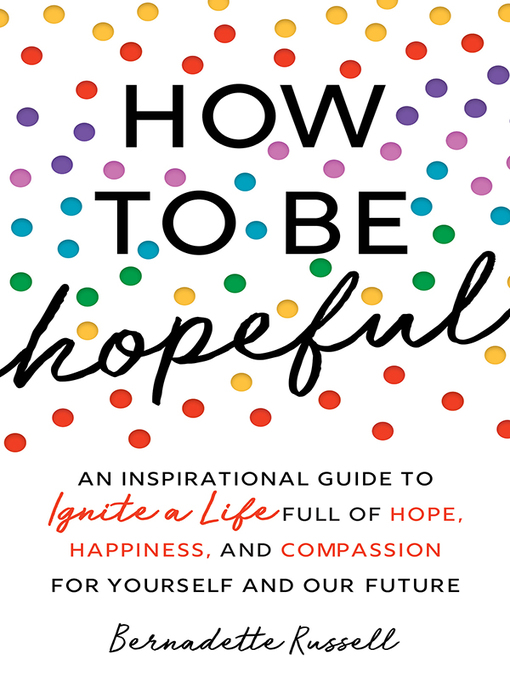 Title details for How to Be Hopeful by Bernadette Russell - Available